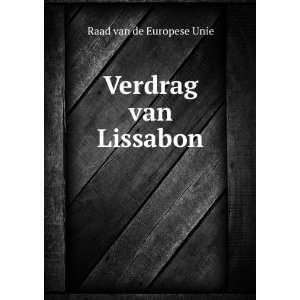  Verdrag van Lissabon Raad van de Europese Unie Books