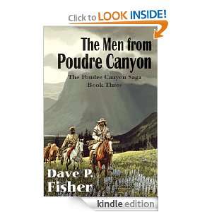 The Men from Poudre Canyon (The Poudre Canyon Saga) Dave P. Fisher 