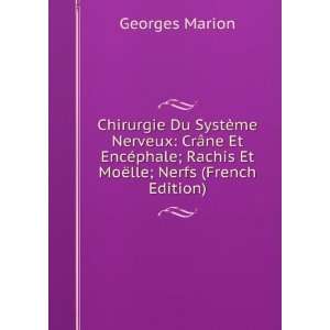   ; Rachis Et MoÃ«lle; Nerfs (French Edition) Georges Marion Books