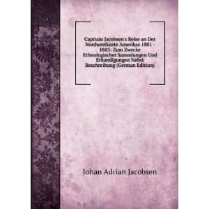   Nebst Beschreibung (German Edition) Johan Adrian Jacobsen Books