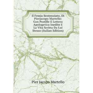   Scritta Da Lui Stesso (Italian Edition): Pier Jacopo Martello: Books