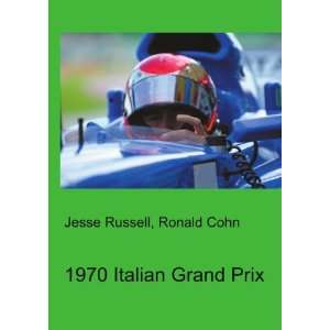  1970 Italian Grand Prix Ronald Cohn Jesse Russell Books