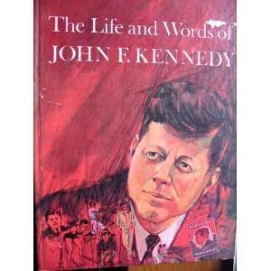 The Life and Words of John F. Kennedy: james wood:  Books