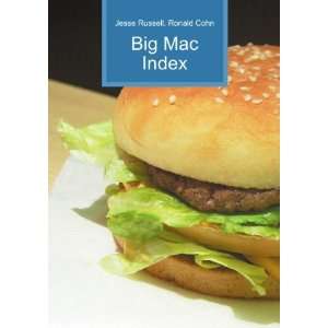  Big Mac Index Ronald Cohn Jesse Russell Books