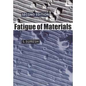  Fatigue of Materials (Cambridge Solid State Science Series 