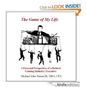 The Game of My Life; A Personal Perspective of a Retired Gaming 