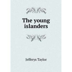  The young islanders Jefferys Taylor Books