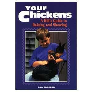  Your Chickens A Kids Guide to Raising and Showing Book 