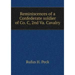   Confederate soldier of Co. C, 2nd Va. Cavalry Rufus H. Peck Books