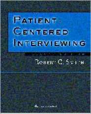Patient Centered Interviewing An Evidence Based Method, (0781732794 