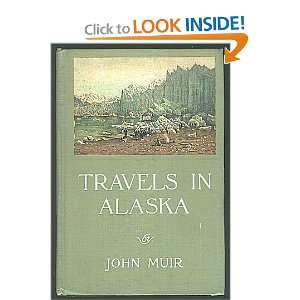  Travels in Alaska John Muir Books