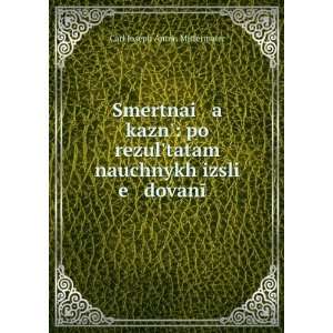   «Ä­ . (in Russian language) Carl Joseph Anton Mittermaier Books