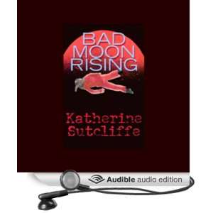  Bad Moon Rising (Audible Audio Edition) Katherine 