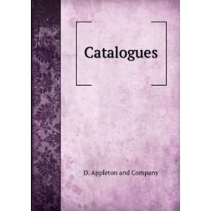  Catalogues D. Appleton and Company Books
