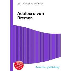 Adalbero von Bremen Ronald Cohn Jesse Russell  Books