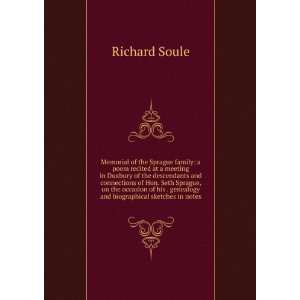   genealogy and biographical sketches in notes.: Richard Soule: Books
