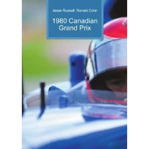  1980 Canadian Grand Prix: Ronald Cohn Jesse Russell: Books