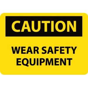 Caution, Wear Safety Equipment, 10X14, .040 Aluminum:  