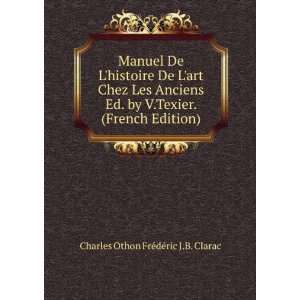   . (French Edition): Charles Othon FrÃ©dÃ©ric J.B. Clarac: Books