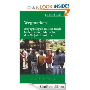 Wegmarken.Begegnungen mit für mich bedeutsamen Menschen des 20 