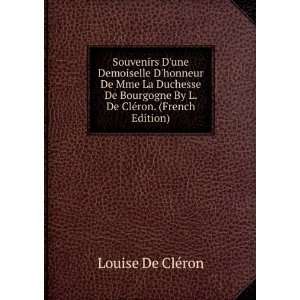   By L. De ClÃ©ron. (French Edition) Louise De ClÃ©ron Books