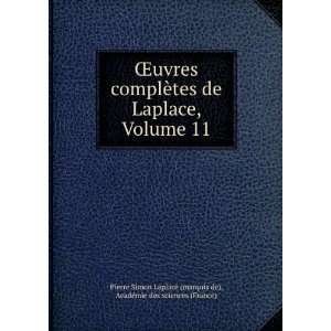   De Laplace, Volume 11 (French Edition) Pierre Simon Laplace Books