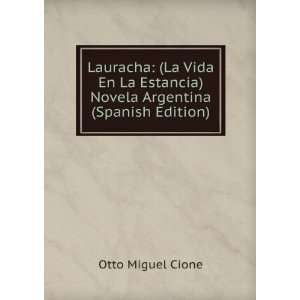  Lauracha (La Vida En La Estancia) Novela Argentina 