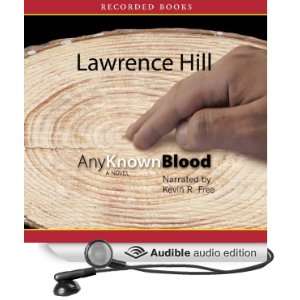   Blood (Audible Audio Edition) Lawrence Hill, Kevin R. Free Books