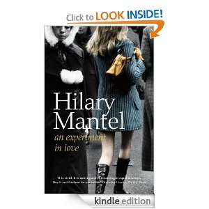 An Experiment in Love Hilary Mantel  Kindle Store