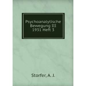 Psychoanalytische Bewegung III 1931 Heft 3 A. J. Storfer 