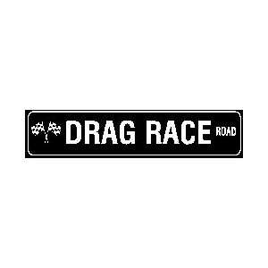  DRAG RACE ROAD sport novelty NEW street sign