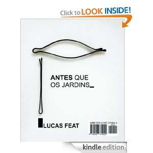 Antes que os Jardins (Portuguese Edition) Lucas Feat  