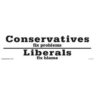  Conservative fix problems Liberals fix blame   Bumper 