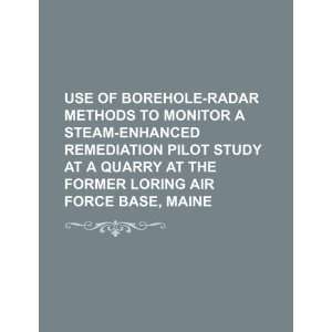   Loring Air Force Base, Maine (9781234408350): U.S. Government: Books