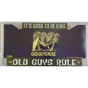    Old Guys Rule, Good To Be King License Plate Frame Automotive