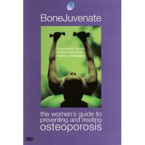 Womens Guide to Preventing and Treating Osteoporosis Bonejuvenate 