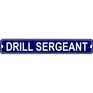  Drill Sergeant Novelty Metal Street Sign