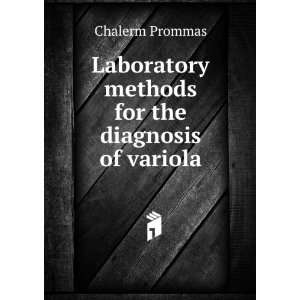   methods for the diagnosis of variola Chalerm Prommas Books
