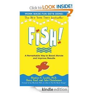 Fish: A Remarkable Way to Boost Morale and Improve Results: Harry Paul 