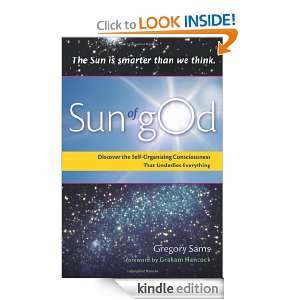 Sun of gOd: Discover the Self Organizing Consciousness That Underlies 