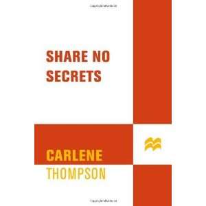  Share No Secrets [Mass Market Paperback] Carlene Thompson 