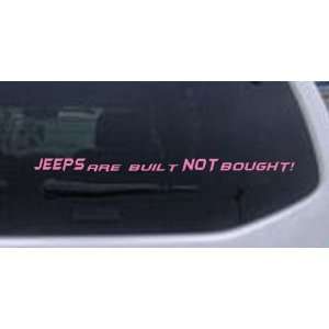 JEEPS are built NOT bought! Off Road Car Window Wall Laptop Decal 