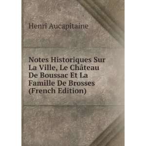 Notes Historiques Sur La Ville, Le ChÃ¢teau De Boussac 