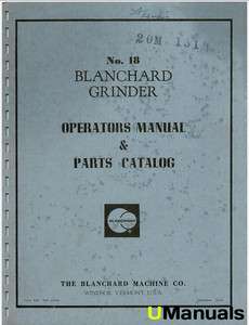 Blanchard No. 18 Grinder Instruction and Parts Manual  