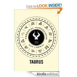 Taurus Personal Horoscopes 2012 Dan Liebman  Kindle 