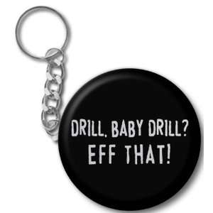 Creative Clam Drill Baby Drill Eff That Bp Oil Spill Relief 2.25 Inch 