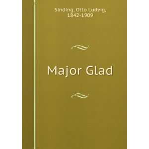  Major Glad Otto Ludvig, 1842 1909 Sinding Books