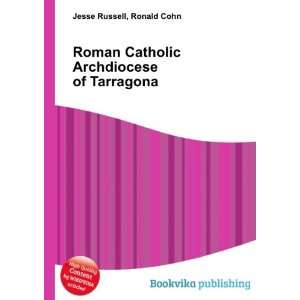   Catholic Archdiocese of Tarragona Ronald Cohn Jesse Russell Books