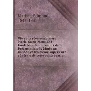  Vie de la rÃ©vÃ©rende mÃ¨re Marie Saint Maurice 