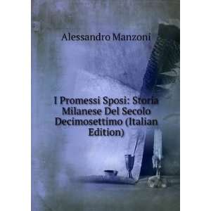   Del Secolo Decimosettimo (Italian Edition) Alessandro Manzoni Books